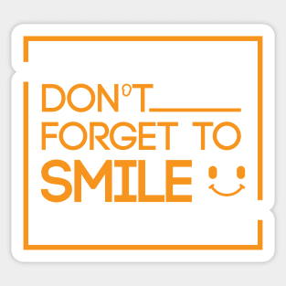 Dont forget to smile Sticker